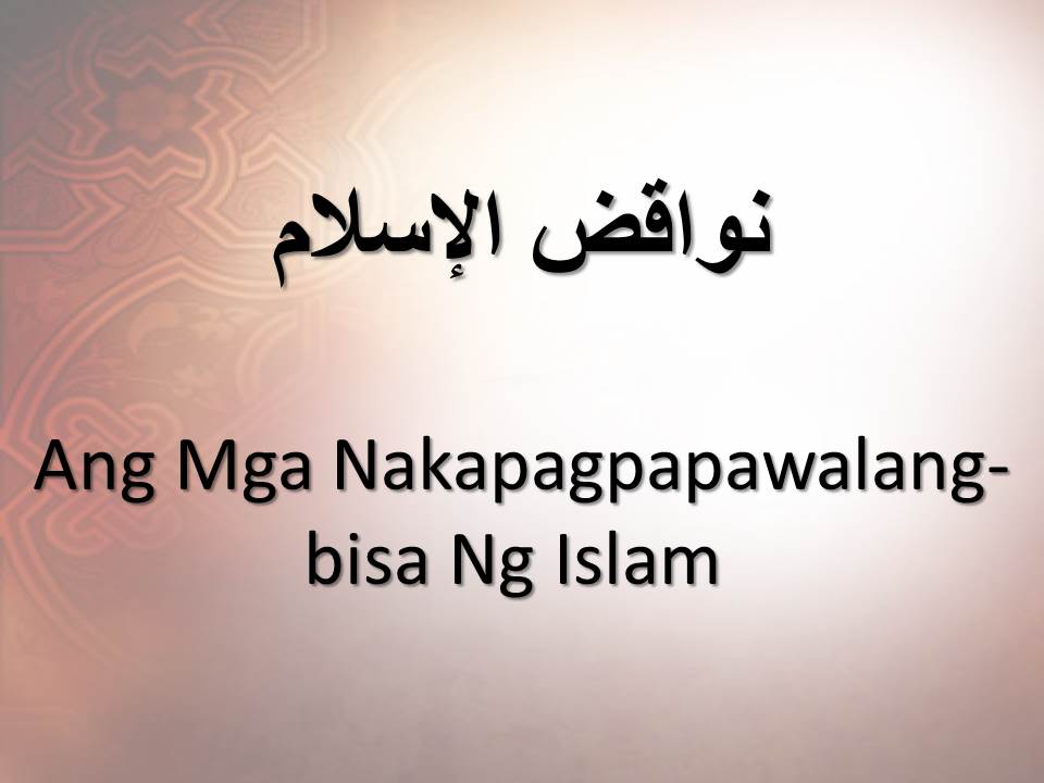 Ang Mga Nakapagpapawalang-bisa Ng Islam